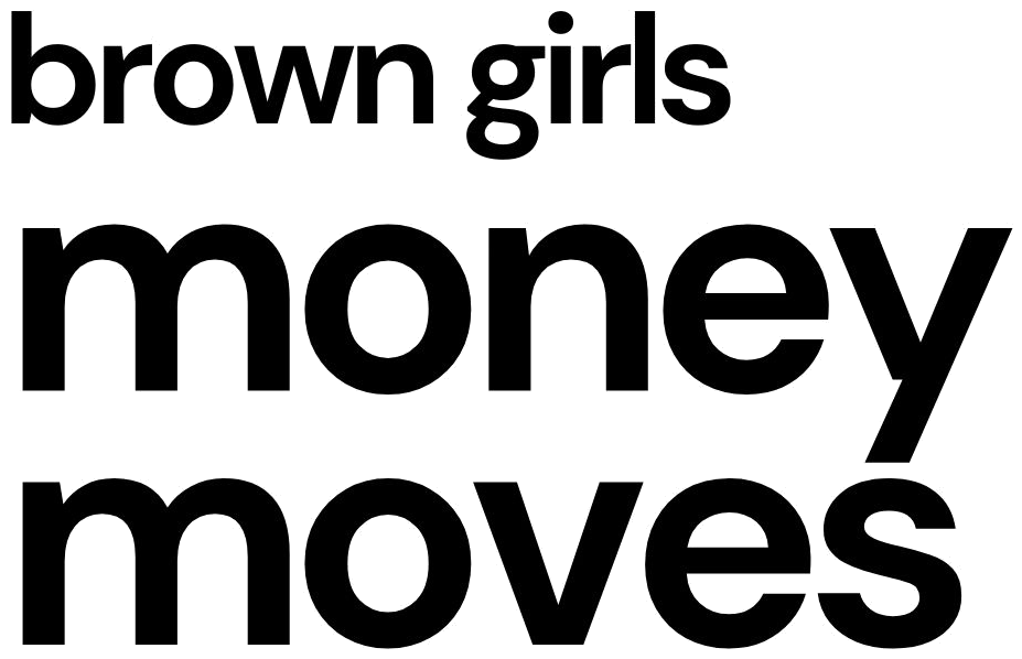 Brown Girls, Money Moves