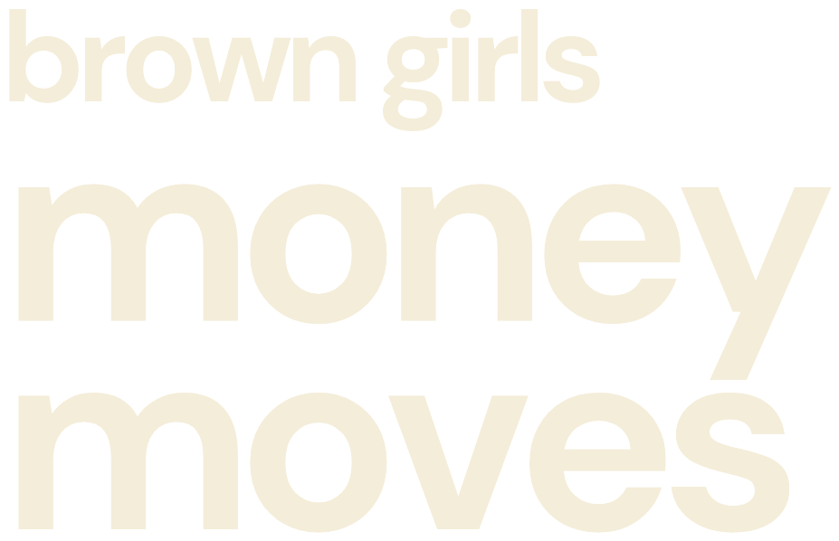 Brown Girls, Money Moves